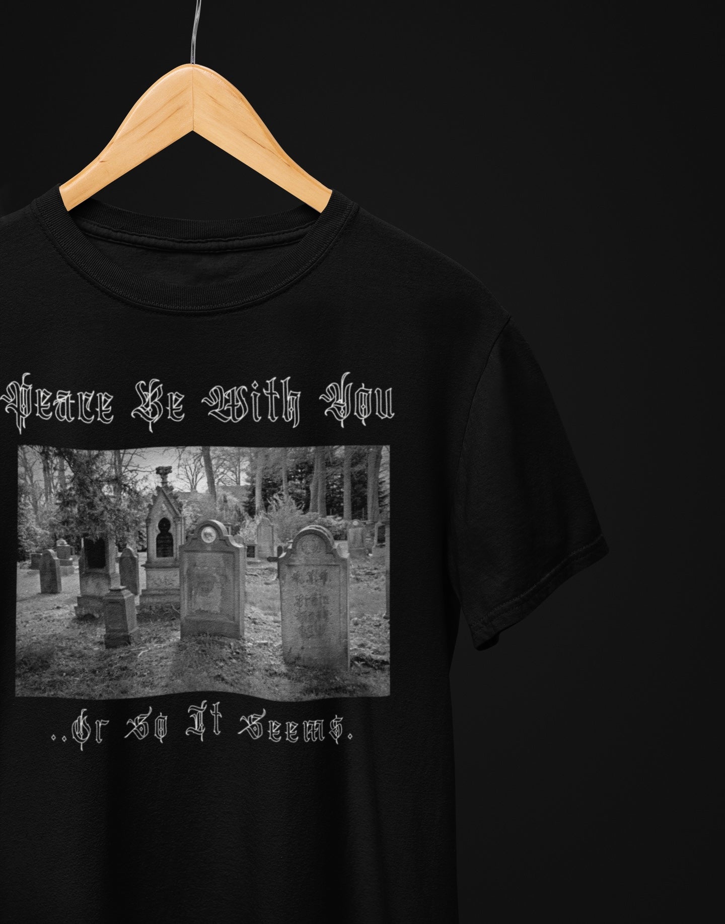 Peace Be With You.. Cemetery T-Shirt