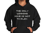 “The Only Winning Move Is Not To Play” Hoodie