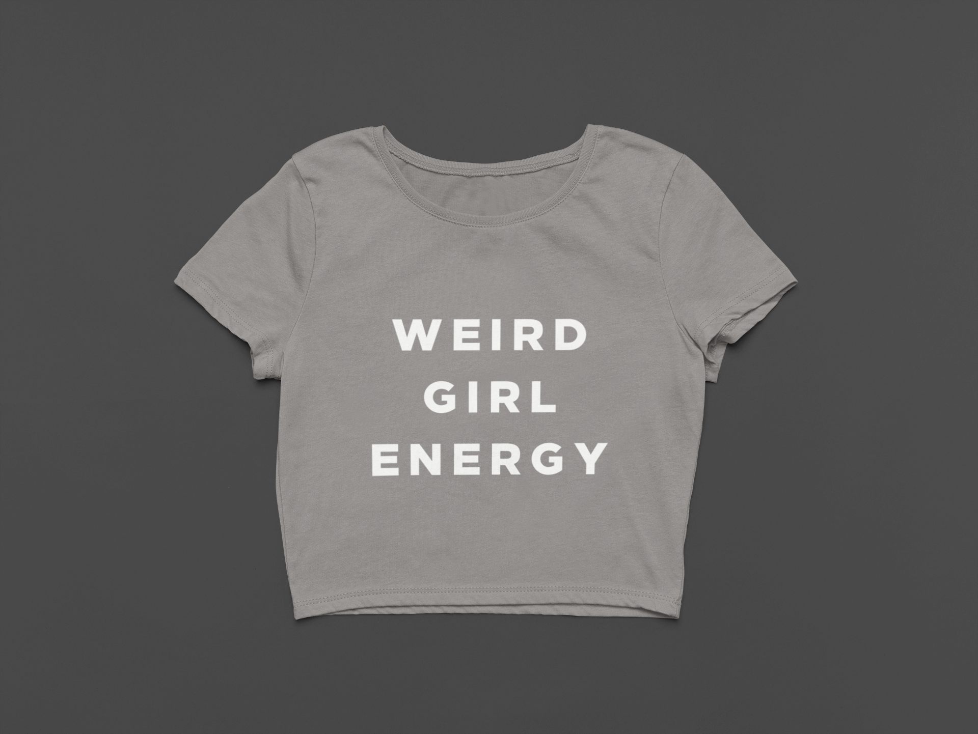 Weird Girl Energy Heavy Faded Crop Tee