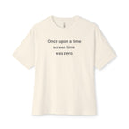 Once Upon A Time Screen Time Was Zero Oversized Tee