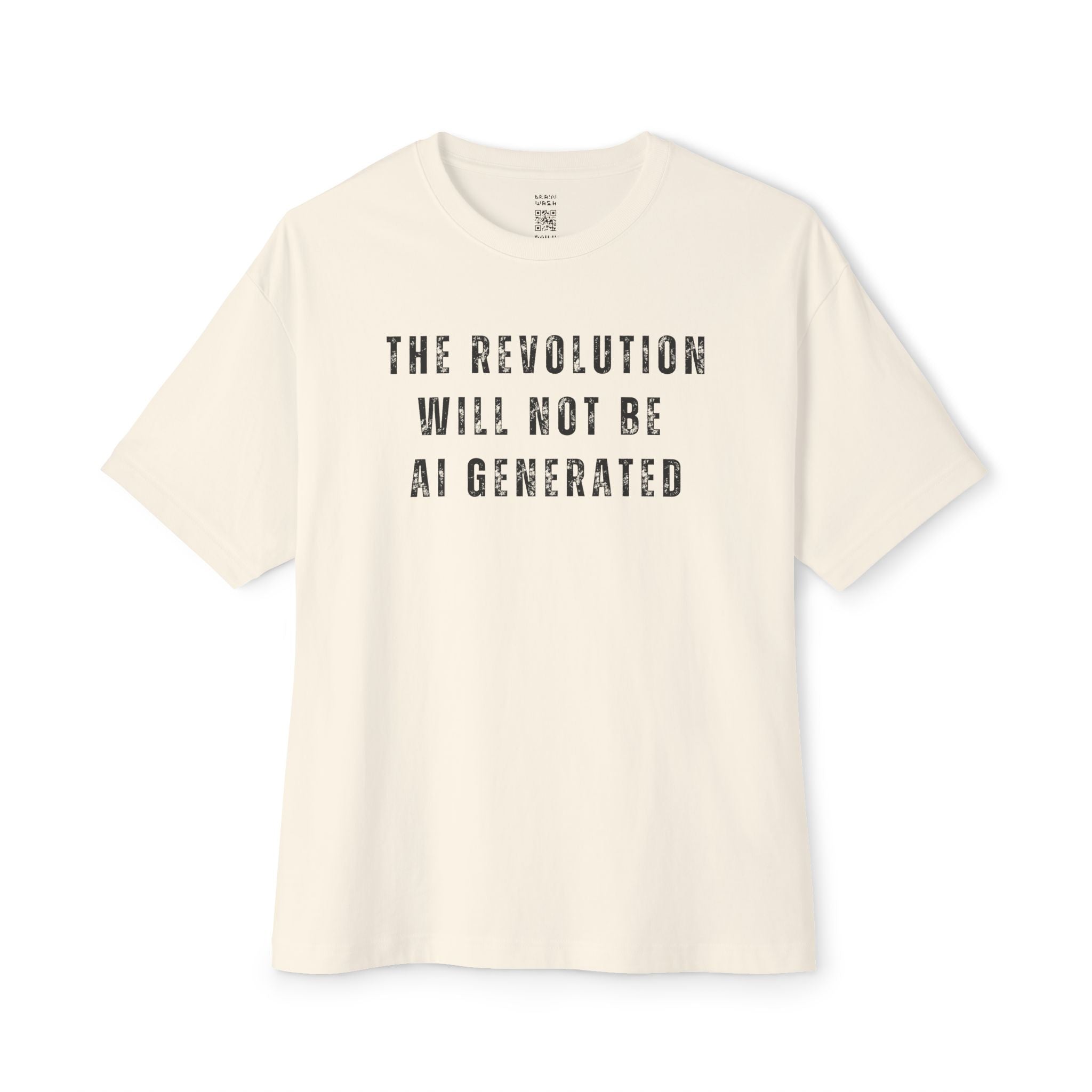 The Revolution Will Not Be AI Generated Oversized Tee