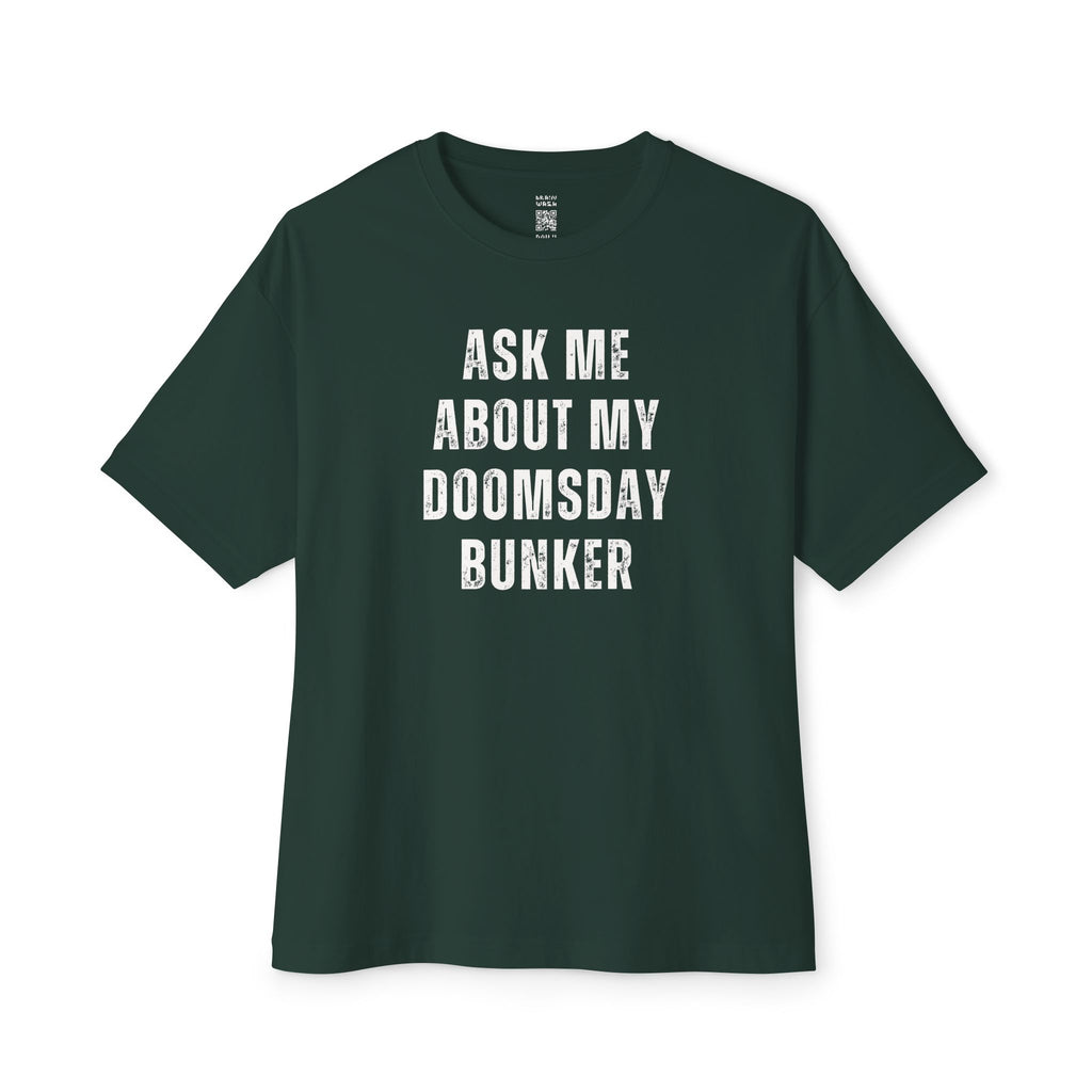 Ask Me About My Doomsday Bunker Oversized Tee