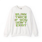 Blink Twice If You Don’t Exist Sweatshirt