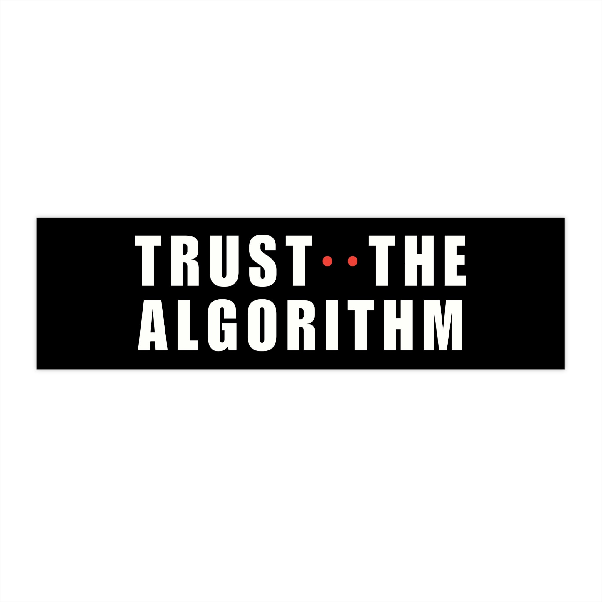 Dark Trust The Algorithm Bumper Sticker
