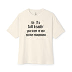 The Cult Leader You Want To See Oversized Tee
