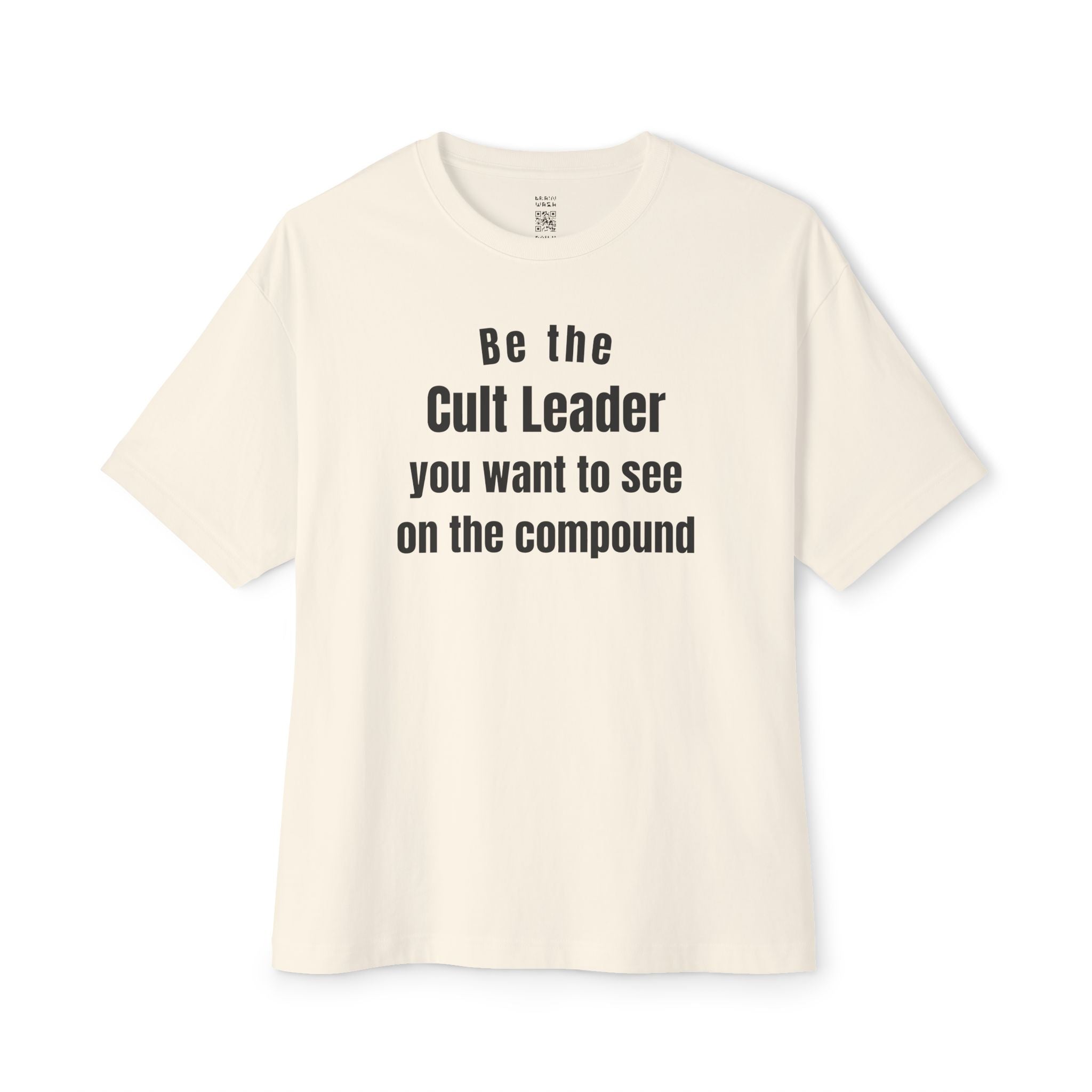The Cult Leader You Want To See Oversized Tee