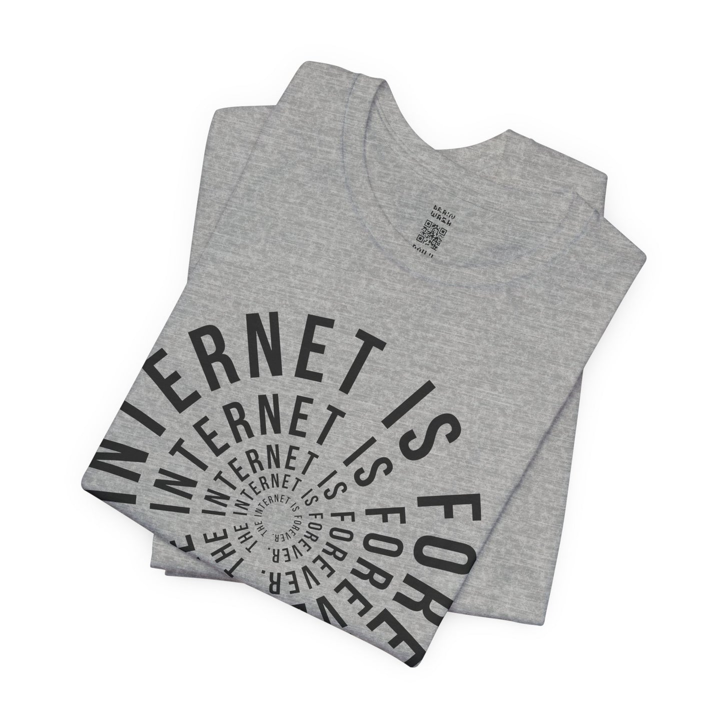 The Internet Is Forever T-Shirt