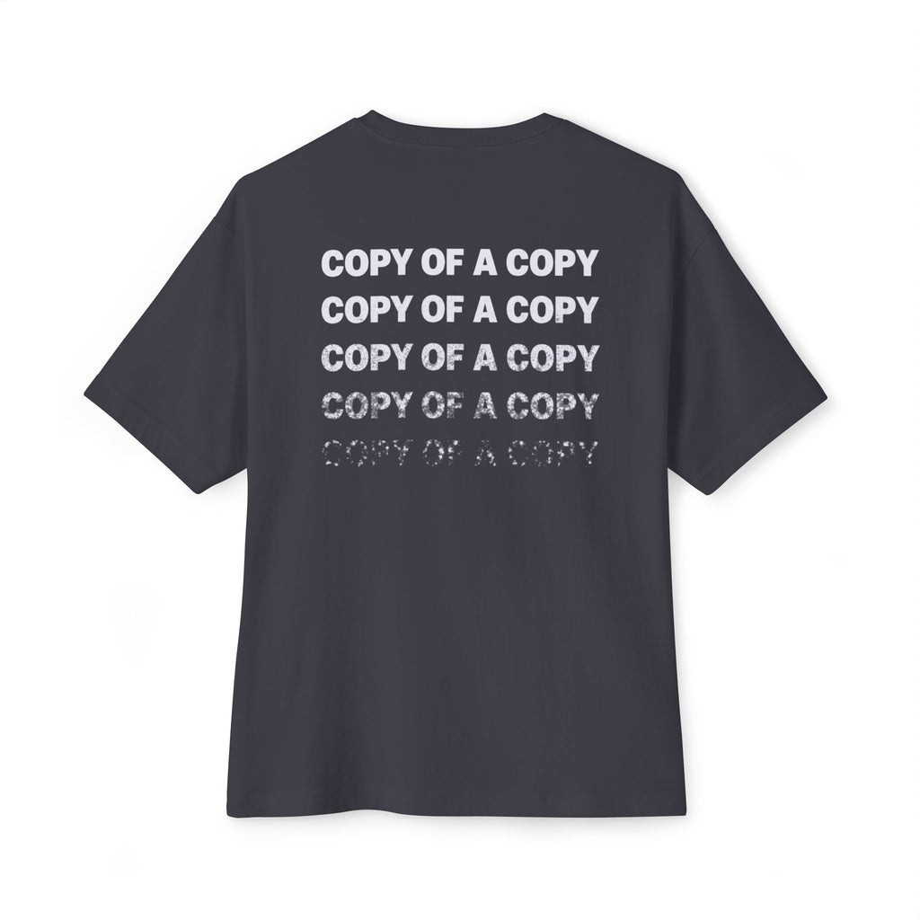 Copy Of A Copy Oversized Tee