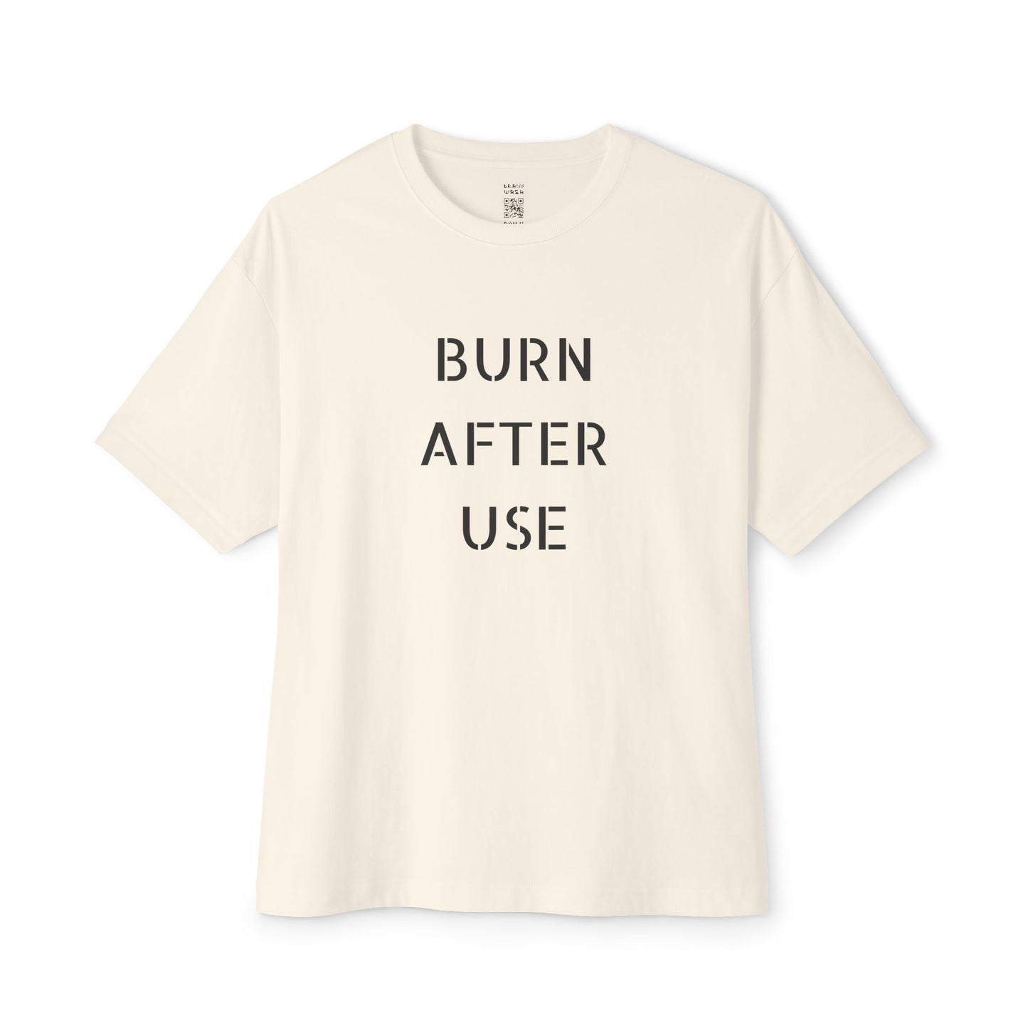 Burn After Use Oversized Tee
