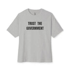 Trust The Government Oversized Tee