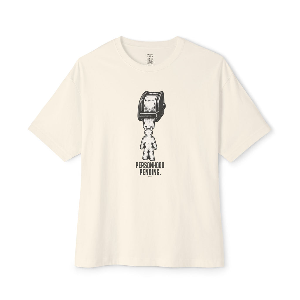 Personhood Pending Oversized Tee