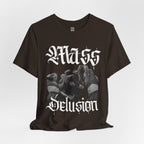Mass Delusion T-Shirt