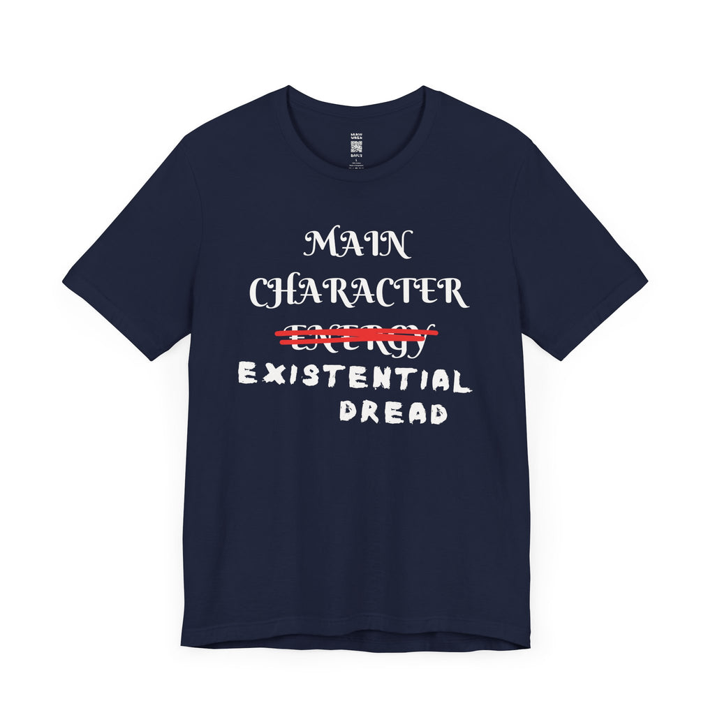 Main Character Existential Dread T-Shirt