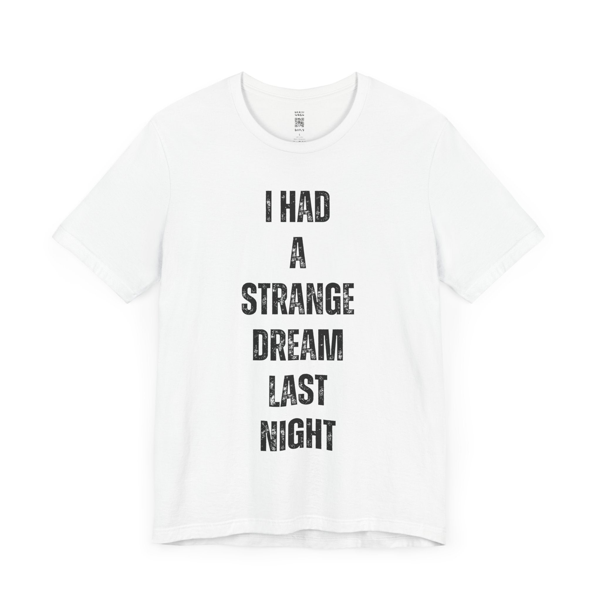 I Had A Strange Dream Last Night Tee
