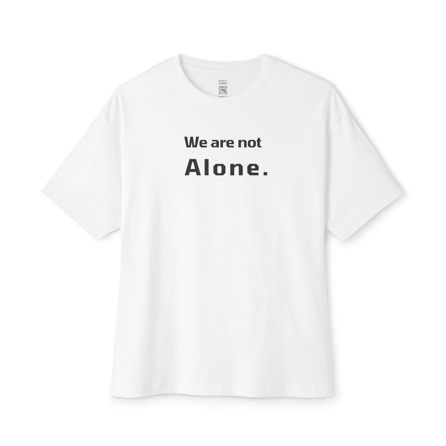 We Are Not Alone Oversized Tee