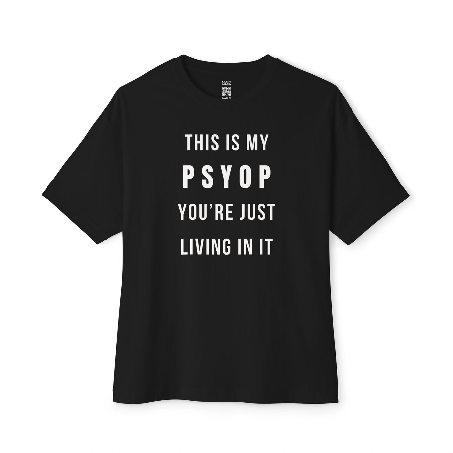 This Is My Psyop You’re Just Living In It Oversized Tee