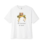 30 Minutes Or Less Oversized Tee