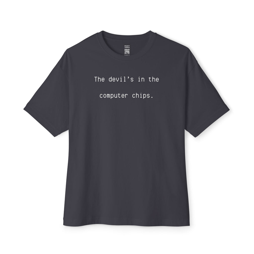 The Devil’s In The Computer Chips Oversized Tee