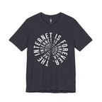 The Internet Is Forever T-Shirt