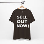 ‘Sell Out Now!’ T-Shirt for Sellouts