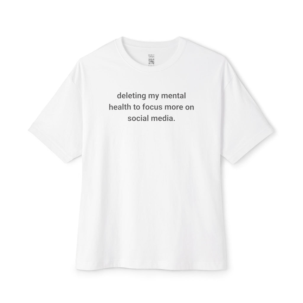 Deleting My Mental Health Oversized Tee