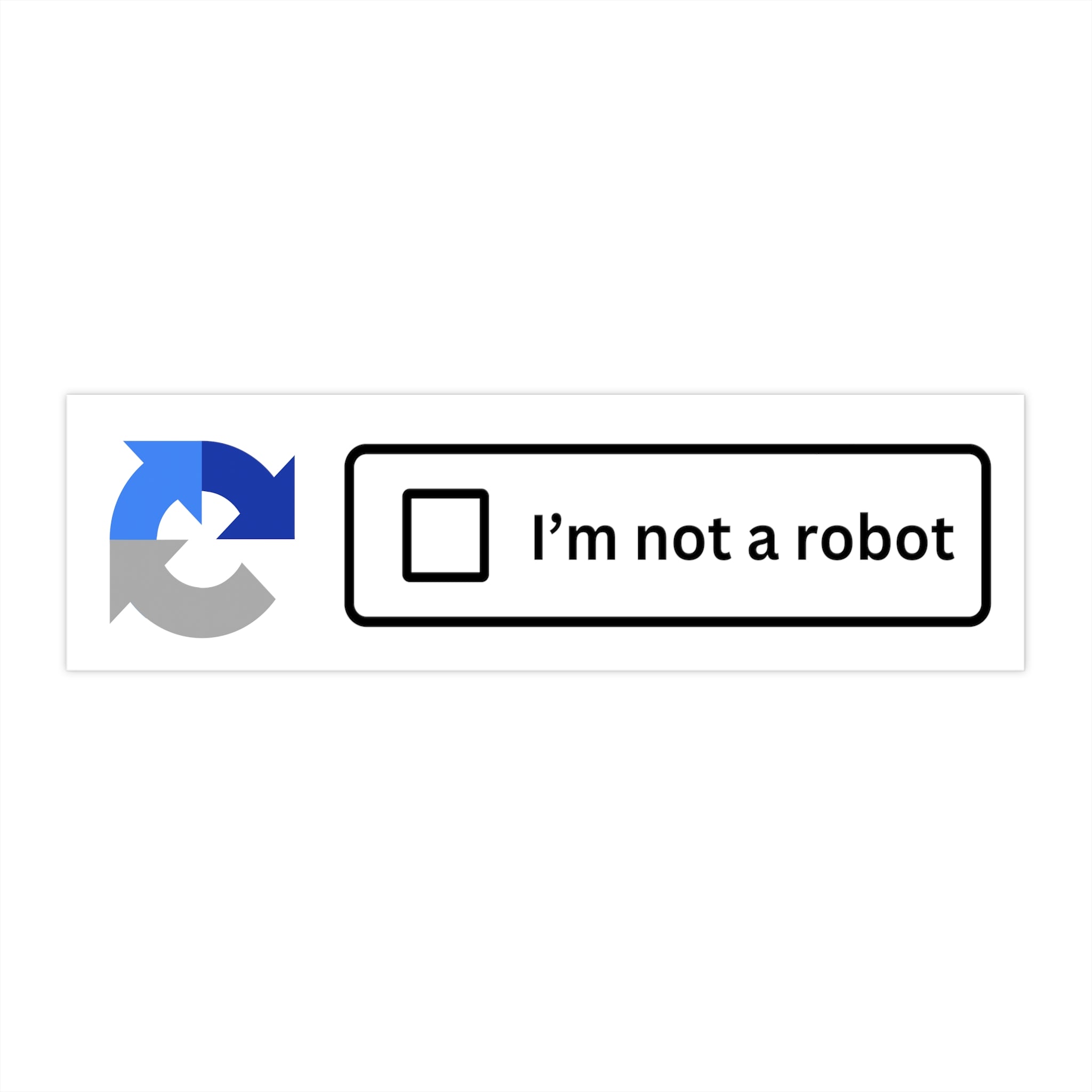 Im Not A Robot Bumper Sticker