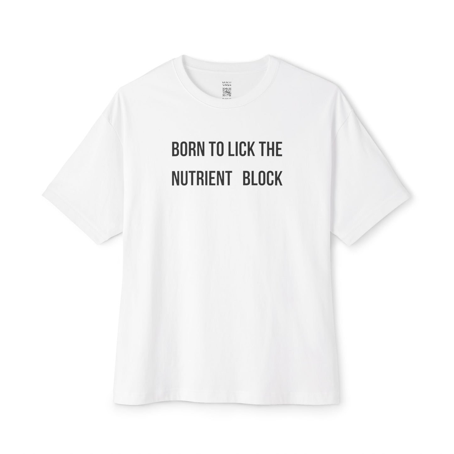 Born To Lick The Nutrient Block Oversized Tee