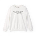 The Revolution Will Not Be AI Generated Sweatshirt