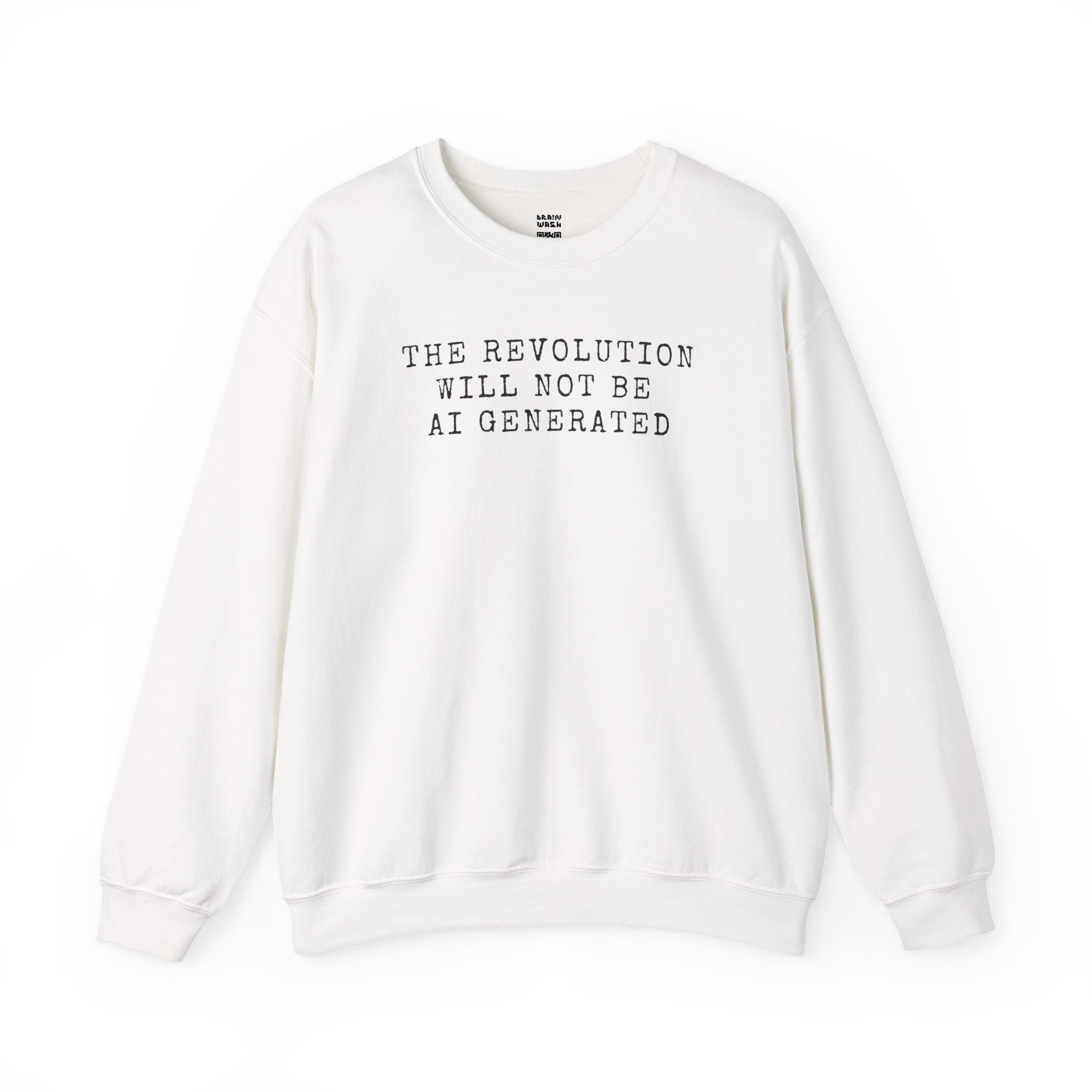 The Revolution Will Not Be AI Generated Sweatshirt