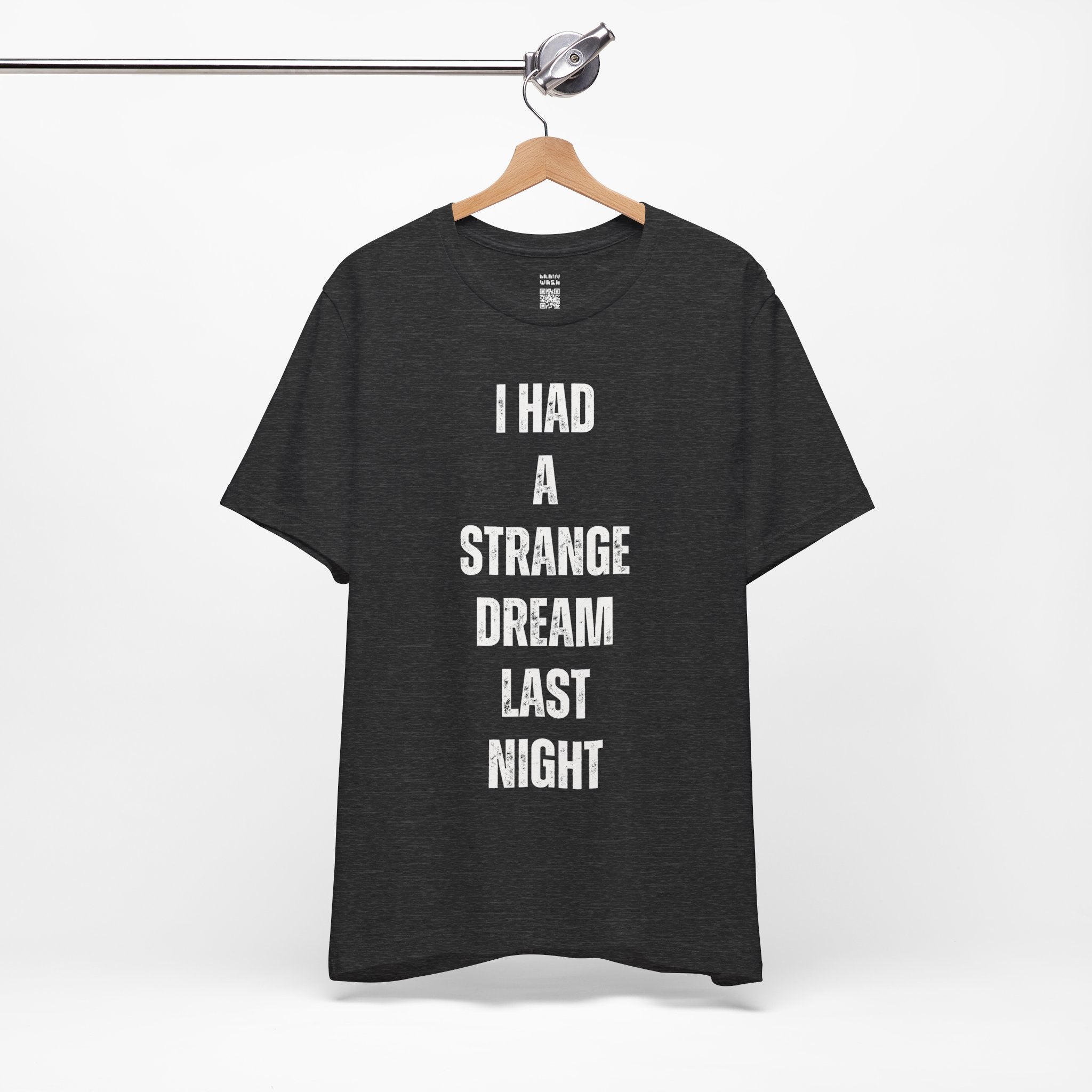 I Had A Strange Dream Last Night Tee