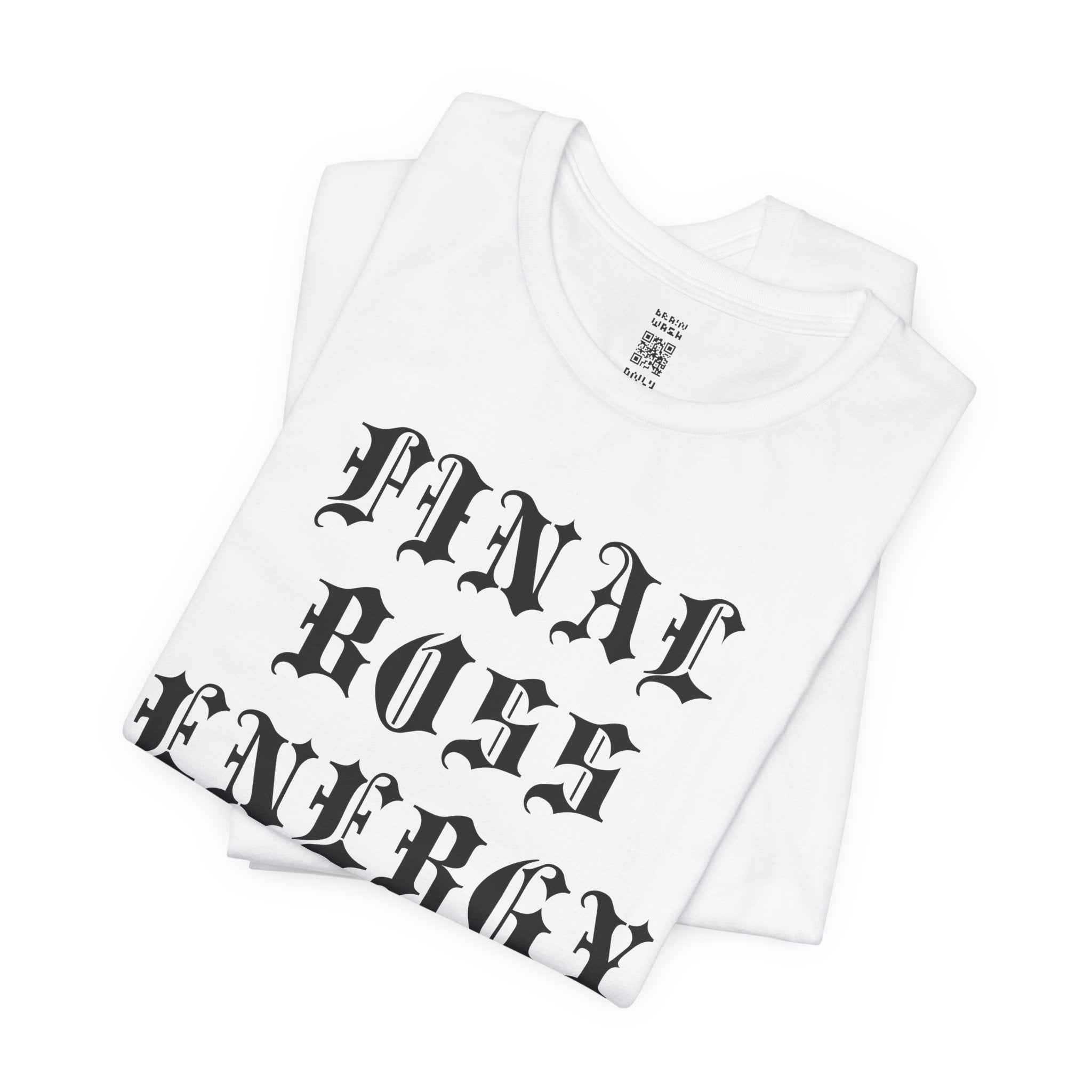 Final Boss Energy T-Shirt