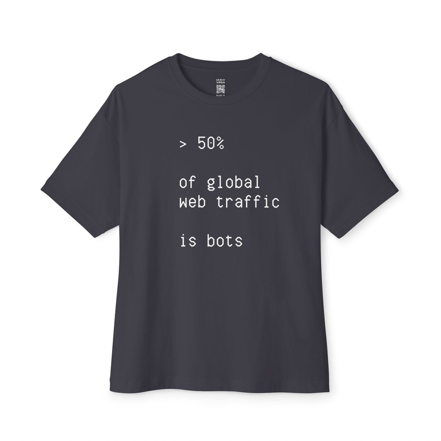 > 50% Of Global Web Traffic Is Bots Oversized Tee