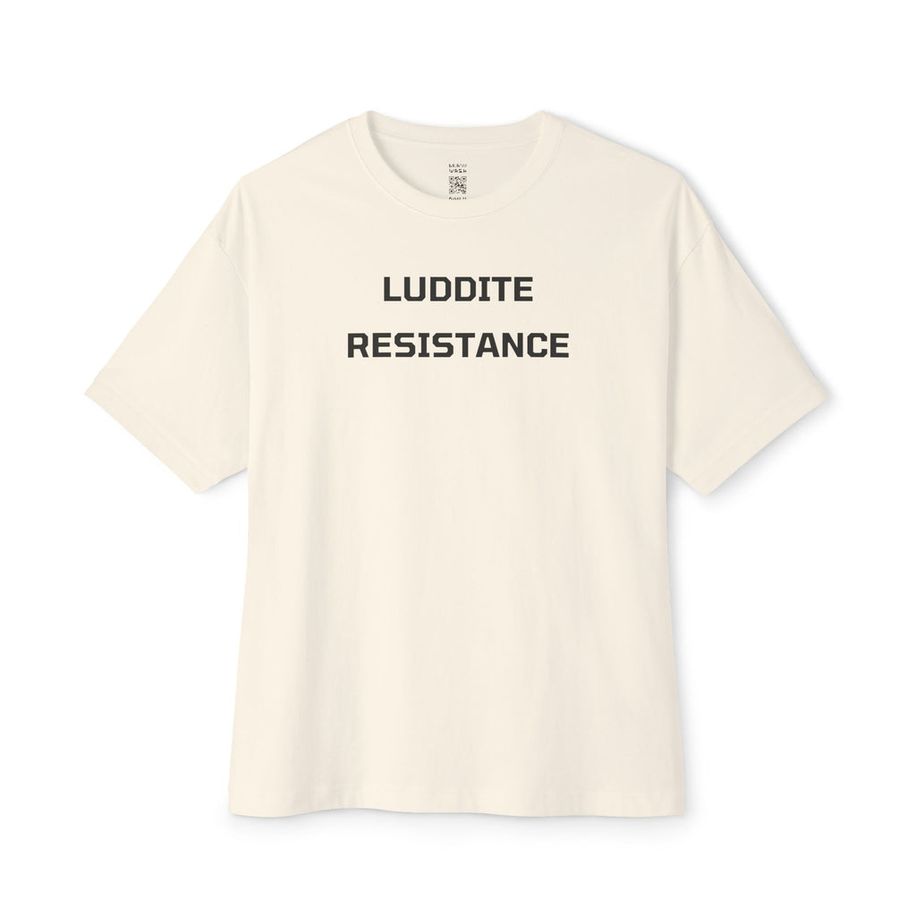 Luddite Resistance Oversized Tee