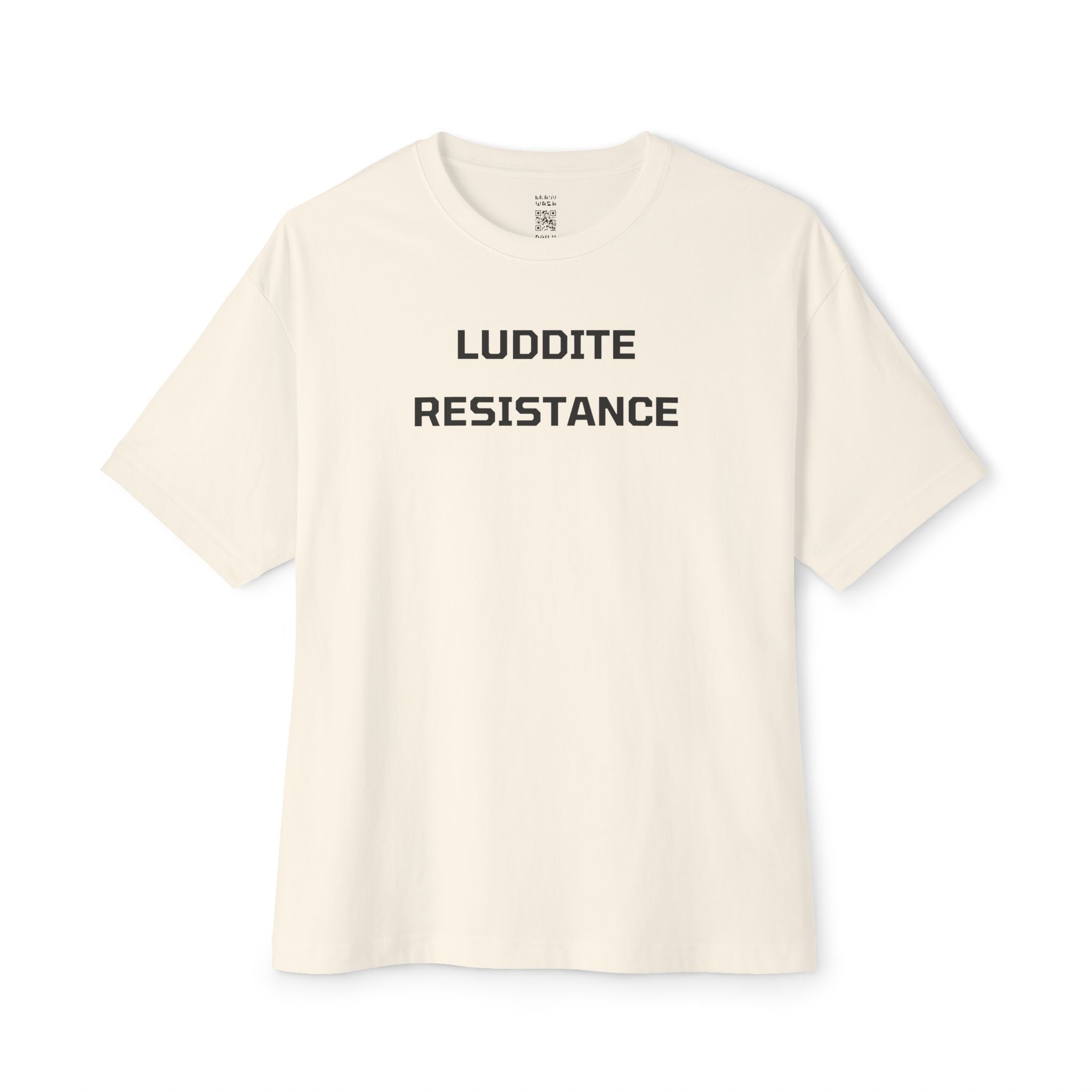 Luddite Resistance Oversized Tee