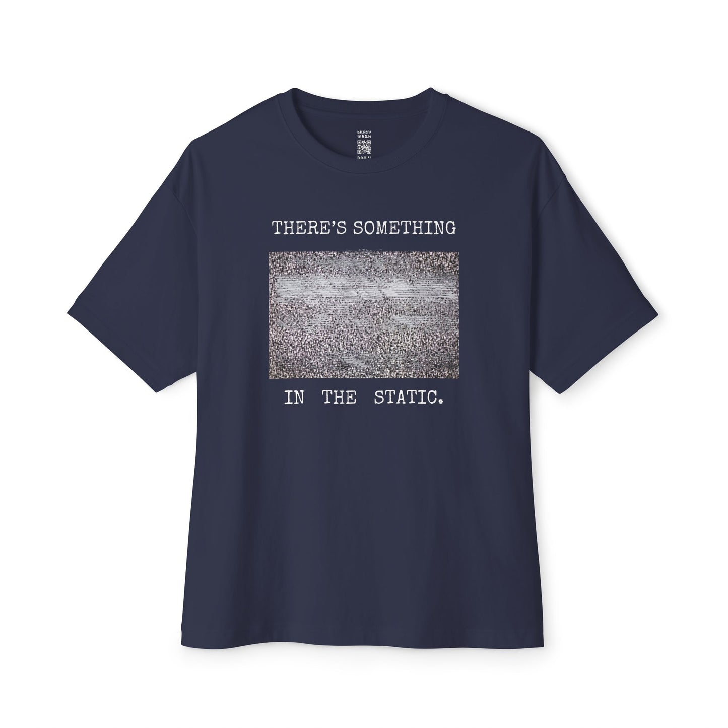 Something In The Static Oversized Tee