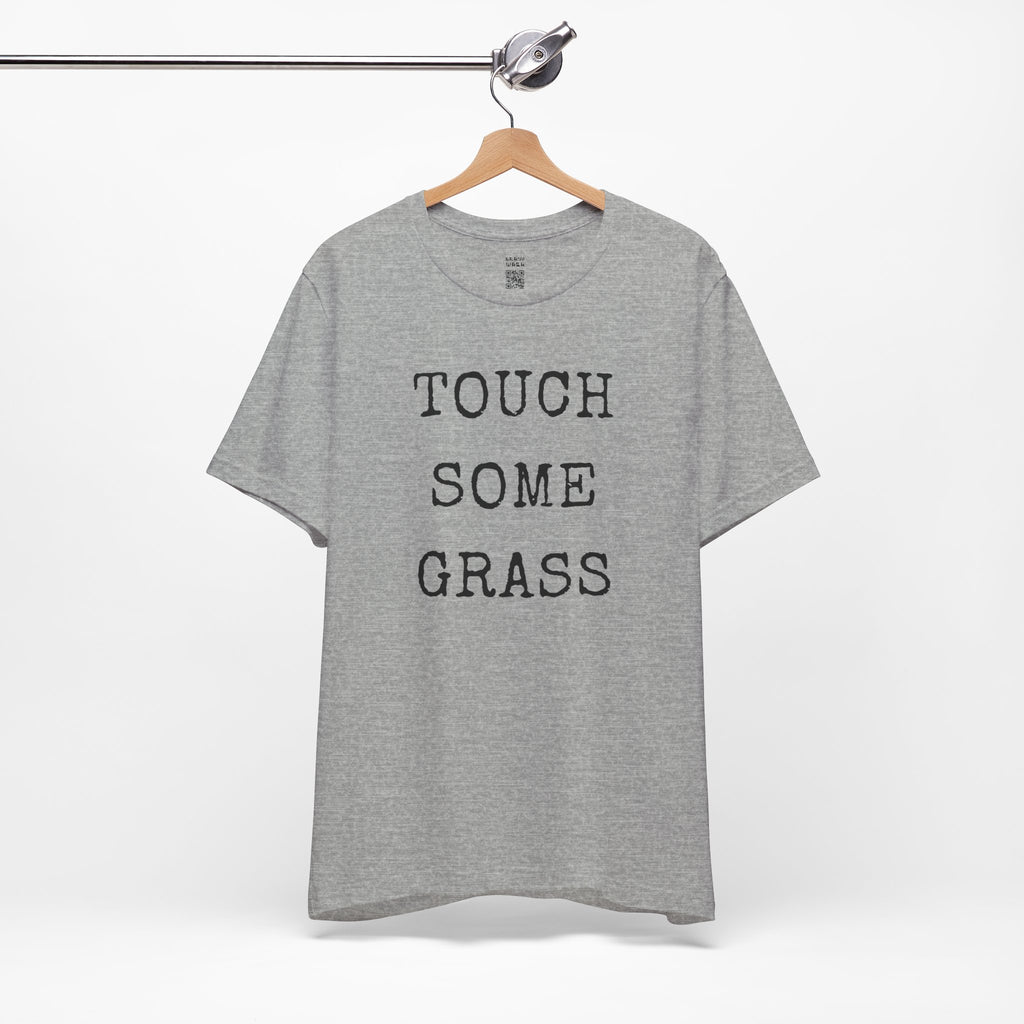 Touch Some Grass T-Shirt