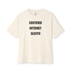 Certified Internet Sleuth Oversized Tee