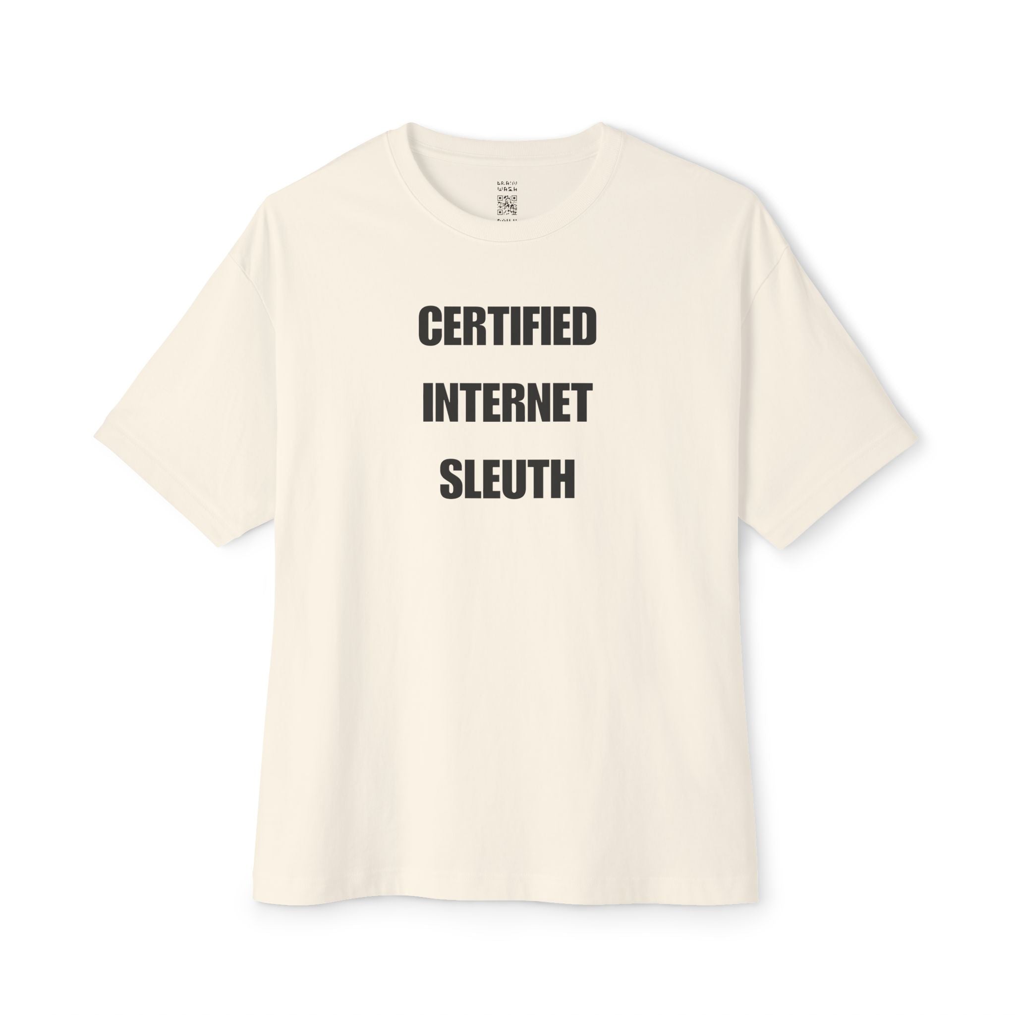 Certified Internet Sleuth Oversized Tee