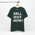 ‘Sell Out Now!’ T-Shirt for Sellouts