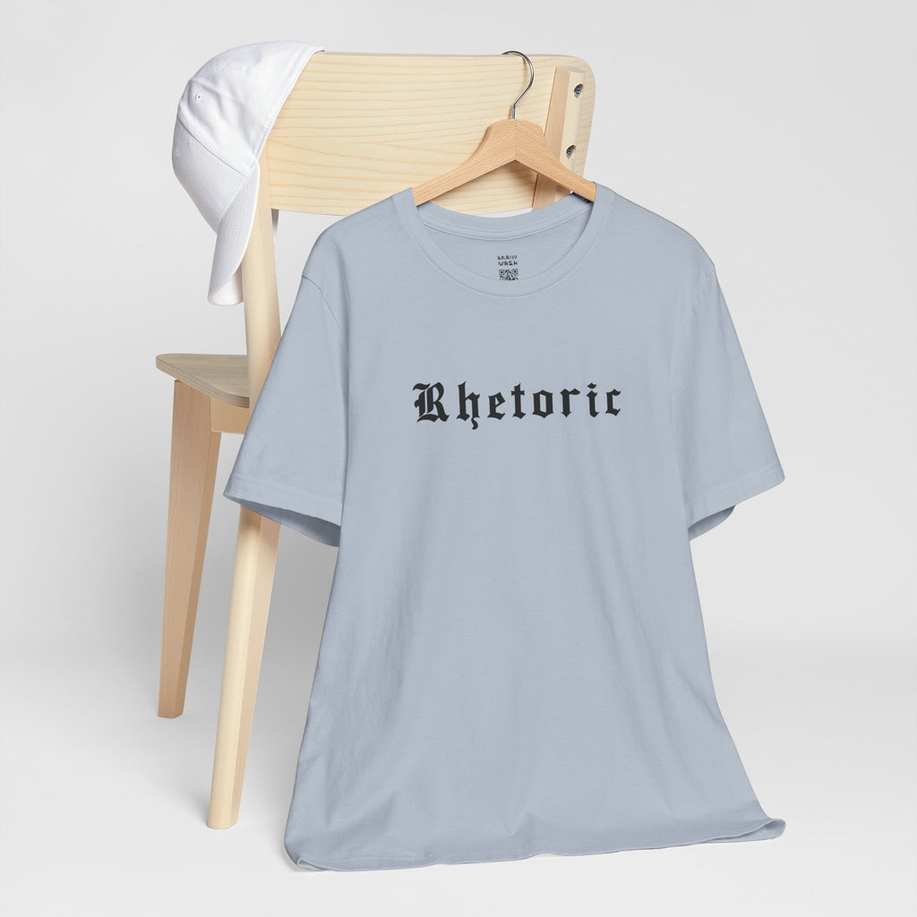 Rhetoric T-Shirt