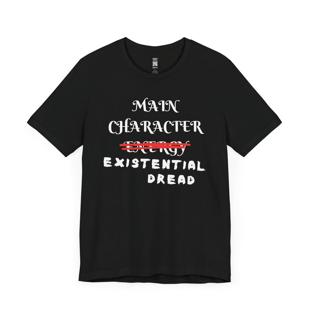 Main Character Existential Dread T-Shirt