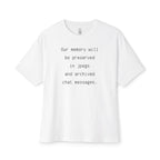 Our Memory Will Be Preserved Oversized Tee