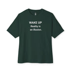 Wake Up Reality Is An Illusion Oversized Tee