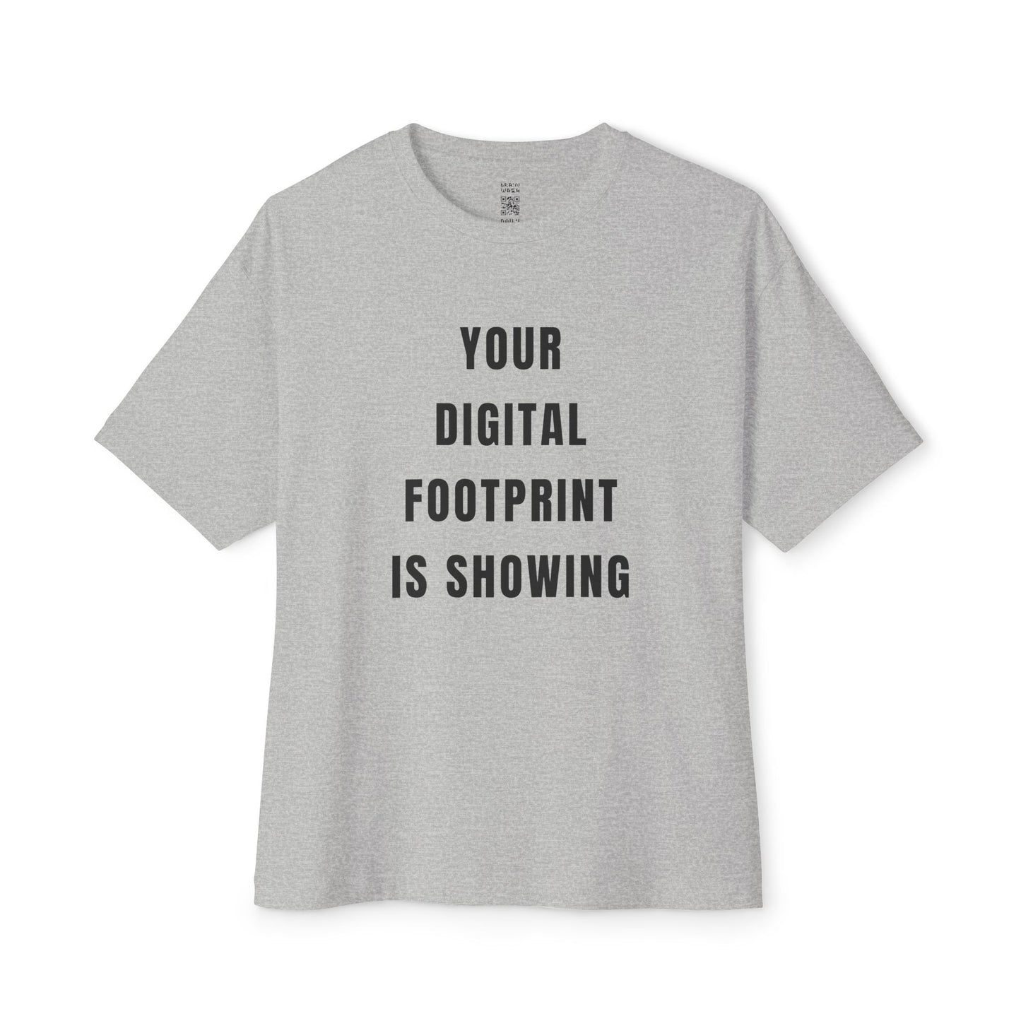 Your Digital Footprint Is Showing Oversized Tee