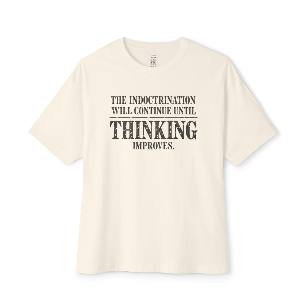 Until Thinking Improves Oversized Tee