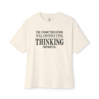 Until Thinking Improves Oversized Tee