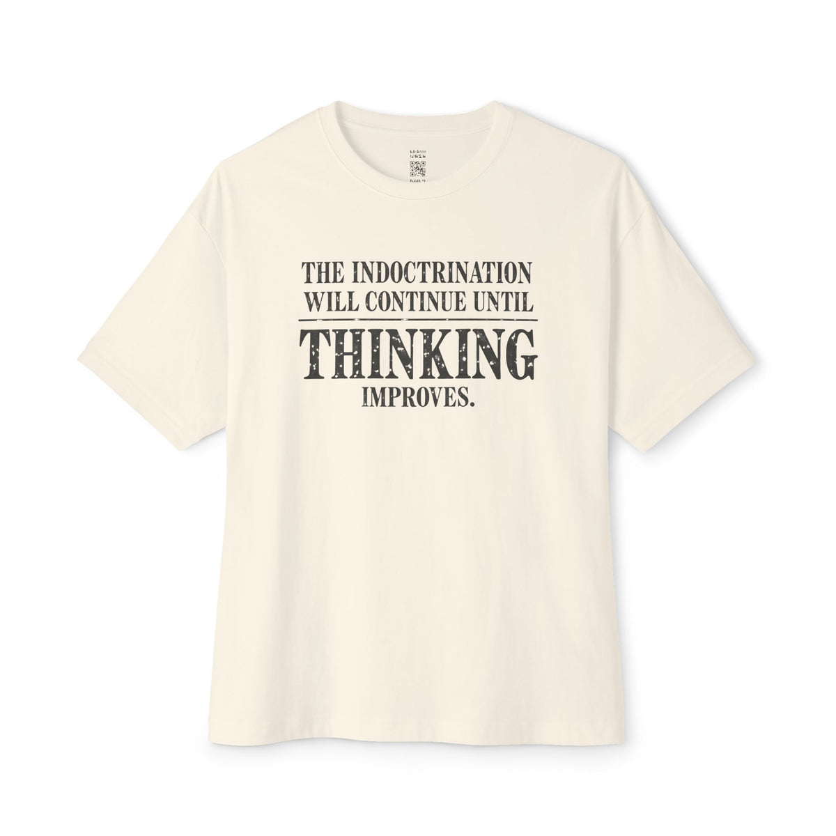 Until Thinking Improves Oversized Tee