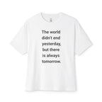 There Is Always Tomorrow Oversized Tee