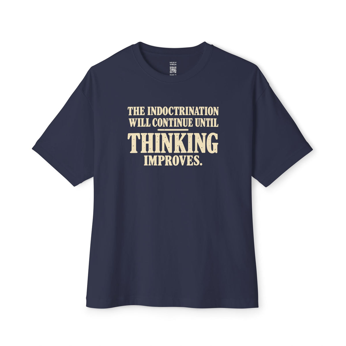 Until Thinking Improves Oversized Tee