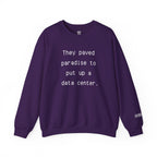 They Paved Paradise Sweatshirt